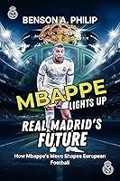 Algopix Similar Product 5 - Mbapp Lights Up Real Madrids Future