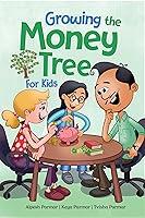 Algopix Similar Product 9 - Growing the Money Tree for Kids A Fun