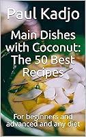 Algopix Similar Product 5 - Main Dishes with Coconut The 50 Best