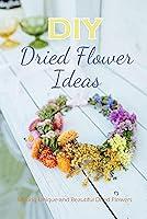 Algopix Similar Product 16 - DIY Dried Flower Ideas Making Unique