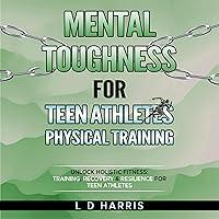 Algopix Similar Product 14 - Mental Toughness for Teen Athletes