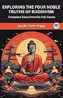 Algopix Similar Product 10 - Exploring The Four Noble Truths of