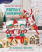 Algopix Similar Product 14 - The Elf on the Shelf Family Cookbook