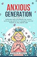 Algopix Similar Product 16 - Anxious Generation A Guide and