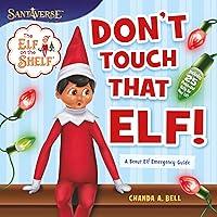 Algopix Similar Product 7 - The Elf on the Shelf Dont Touch That