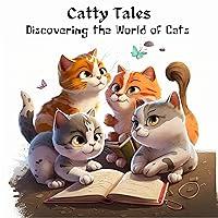 Algopix Similar Product 7 - Catty Tales Discovering the World of