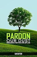 Algopix Similar Product 19 - Pardon our Dust Decisions for The End