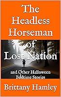 Algopix Similar Product 14 - The Headless Horseman of Lost Nation