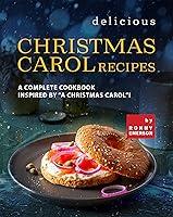 Algopix Similar Product 9 - Delicious Christmas Carol Recipes A