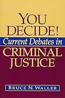 Algopix Similar Product 15 - You Decide Current Debates in Criminal