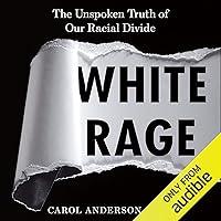 Algopix Similar Product 5 - White Rage The Unspoken Truth of Our