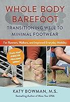 Algopix Similar Product 4 - Whole Body Barefoot Transitioning Well