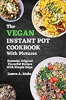 Algopix Similar Product 13 - The Vegan Instant Pot Cookbook With