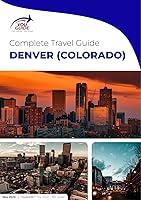 Algopix Similar Product 2 - The complete travel guide for Denver