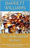 Algopix Similar Product 6 - The Antioxidant Heroes Unlocking the