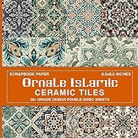 Algopix Similar Product 6 - Ornate Islamic Ceramic Tiles Scrapbook