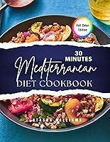 Algopix Similar Product 19 - 30 Minutes Mediterranean Diet Cookbook