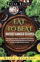 Algopix Similar Product 6 - EAT TO BEAT BREAST CANCER RECIPES