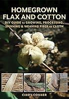 Algopix Similar Product 8 - Homegrown Flax and Cotton DIY Guide to