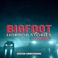 Algopix Similar Product 10 - Bigfoot Horror Stories: Volume 4