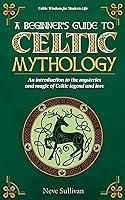 Algopix Similar Product 5 - A Beginners Guide to Celtic Mythology