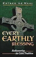 Algopix Similar Product 15 - Every Earthly Blessing Rediscovering