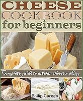 Algopix Similar Product 14 - Cheese Cookbook for Beginners Complete