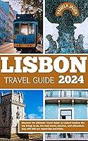 Algopix Similar Product 13 - Lisbon Travel Guide 2024 Discover the