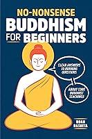 Algopix Similar Product 1 - NoNonsense Buddhism for Beginners