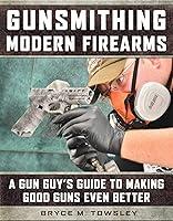 Algopix Similar Product 20 - Gunsmithing Modern Firearms A Gun