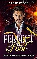 Algopix Similar Product 8 - Perfect Fool (The Perfect Series Book 2)