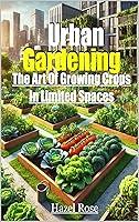 Algopix Similar Product 19 - Urban Gardening The Art Of Growing