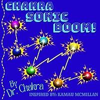 Algopix Similar Product 15 - Chakra Sonic Boom An anthem book