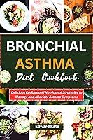 Algopix Similar Product 20 - Bronchial Asthma Diet Cookbook 