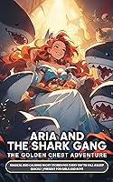 Algopix Similar Product 2 - Aria and the Shark Gang  The Golden