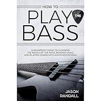 Algopix Similar Product 10 - How to Play the Bass A Beginners