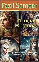 Algopix Similar Product 19 - Ottoman Sultanas A quick glance at