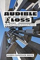 Algopix Similar Product 17 - Audible Loss New Music and the Crisis