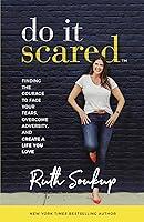 Algopix Similar Product 7 - Do It Scared Finding the Courage to
