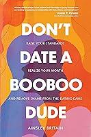 Algopix Similar Product 11 - Dont Date a BooBoo Dude Raise Your