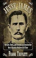 Algopix Similar Product 8 - Jesse James The Life Times and