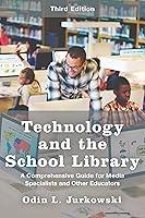 Algopix Similar Product 9 - Technology and the School Library A