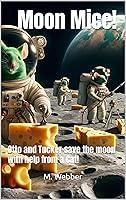 Algopix Similar Product 15 - Moon Mice Otto and Tucker save the