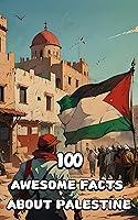 Algopix Similar Product 1 - 100 Awesome Facts About Palestine For