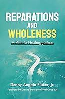 Algopix Similar Product 14 - Reparations and Wholeness A Path to