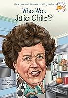 Algopix Similar Product 3 - Who Was Julia Child?