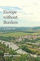 Algopix Similar Product 11 - Europe without Borders: A History