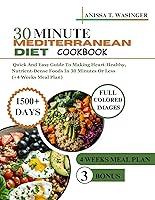 Algopix Similar Product 6 - 30 MINUTE MEDITERRANEAN DIET COOKBOOK