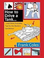 Algopix Similar Product 15 - How to Drive a Tank and Other Everyday