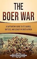 Algopix Similar Product 3 - The Boer War A Captivating Guide to